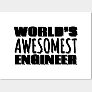 World's Awesomest Engineer Posters and Art